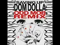 Dom Dolla - Saving Up (Odd Mob Remix)
