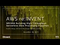 AWS re Invent 2017 Building High-Throughput Serverless Data Processing Pipelines SRV304