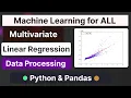 Machine Learning For All - Multivariate Linear Regression Implementation Using Python Pandas