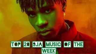 top 20 nigeria music of the week may 2nd 2020 9jamusictrending