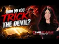 How Do You Trick the Devil The Church Is Missing Something