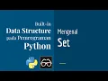 Struktur Data 04 Belajar Set pada Pemrograman Python Dasar Belajar Python Bahasa indonesia