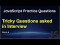 JavaScript Practice Question JS Practice Questions Tricky Questions in JavaScript JS Tutorial