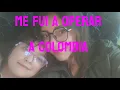 Download Lagu Me fui a operar a Colombia 😝