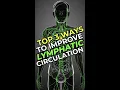 Lagu Top 3 Ways To Improve Lymphatic Circulation