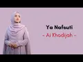 Download Lagu Ya Nafsuti - Ai Khodijah (Lirik) || Viral Tiktok