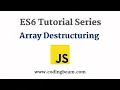Array Destructuring ES6 Tutorial Series Coding Beam