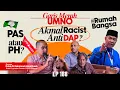 Lagu EP188 | Akmal Racist \u0026 Anti DAP?, Garis Merah UMNO, PAS atau PH?, Penyatuan Melayu, Rumah Bangsa