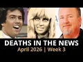 Who Died This Week April 2026 Celebrity Deaths More