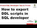 How to export DDL scripts in SQL developer Oracle SQL Developer Tutorial