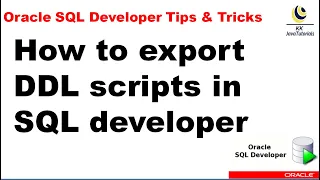 How to export DDL scripts in SQL developer Oracle SQL Developer Tutorial