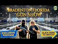 Bradenton Florida Gun Show First Time On