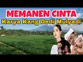 Lagu MEMANEN CINTA ‼️ KARYA KANG DEDI MULYADI 