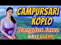 Download Lagu CAMPURSARI KOPLO DANGDUT JAWA LEMBUT BASS GLERR - ALBUM PALING SYAHDU DAN MAHAL
