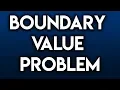 Boundary Value Problem Boundary value problems for differential equations