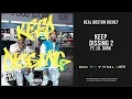 Real Boston Richey Ft. Lil Durk - “Keep Dissing 2”