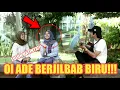 Download Lagu MANIS DAN BERGINGSUL!! ADE BERJILBAB BIRU INI BAPER!! CANTIK NIAN CAK ULAT BULU