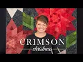 Crimson Christmas Quilt Pattern by Krista Moser - Video 3 of 1