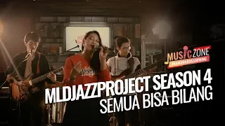 mldjazzproject season 4 semua bisa bilang live at music zone