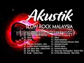 Lagu Akustik Slow Rock Malaysia Terbaik - Akustik Lagu Melayu 90an Terbaik - Lagu Jiwang Akustik