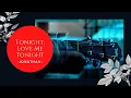 Lagu Tonight, love me tonight - Jonathan