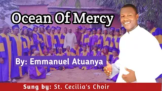 ocean of mercy catholic songs vol 3 composed by emmanuel atuanya
