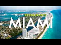 The Top 7 BEST Restaurants in Miami USA 2025
