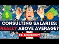 Consulting salaries McKinsey BCG Bain versus corporate jobs who REALLY earns more money