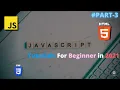 JavaScript Tutorial For Beginners in 2021 Part-3 Complete Web Development Course Coder-K-JavaScript