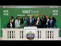 M T Bank Corporation NYSE MTB Rings The Opening Bell