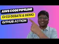 Codepipeline vs Github Actions