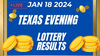 Texas Evening Lottery Results Drawing - 18 Jan 2024