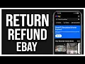 How to Return an item on eBay and get a REFUND as a buyer