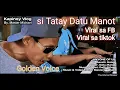 Lagu GRABI TALAGA KUMANTA SI TATAY - ANYONE OF US By. Gareth Gates (cover. Datu Manot)