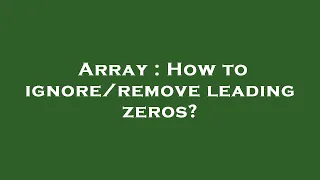 Array How to leading zeros