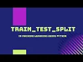 Train Test Split in Python Scit Learn