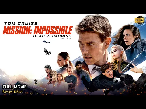 Download MP3 Mission Impossible Dead Reckoning Full Movie in English | Mission Impossible 7 | Review & Facts