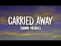 Download Lagu Shawn Mendes - Carried Away (Lyrics) | From the Lyle, Lyle, Crocodile Original Motion Picture
