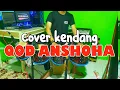 Download Lagu COVER KENDANG QOD ANSHOHA SHOLAWAT RELIGI VERSI DANGDUT KOPLO