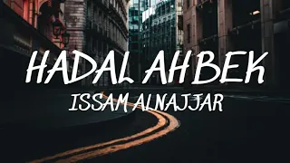 Download Hadal Ahbek - Issam Alnajjar (TikTok Slowed) (Lyrics)🎵 MP3