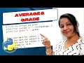 Python program to calculate average and grade Python program to calculate average