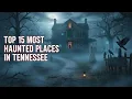 Lagu Tennessee's 15 Most TERRIFYING Haunted Places You Never Knew Existed