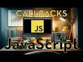 JavaScript - Callbacks que son y como usarlos