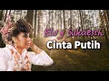 Lagu Elvy Sukaesih - Cinta Putih (Official Lyric Video)