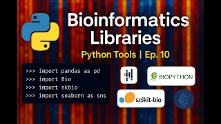 Top Python Libraries for Bioinformatics Data Analysis Bioinformatics Ep 10