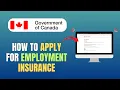 HOW TO APPLY FOR EMPLOYMENT INSURANCE CANADA EI BENEFITS - UPDATE 2026