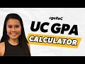 How to Calculate Your UC GPA Step-by-Step University of California GPA Calculator 2024