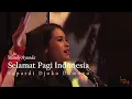 Download Lagu Selamat Pagi Indonesia - Sapardi Djoko Damono (oleh Maudy Ayunda)