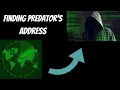 Exposing a PREDATOR S Address on the DARK WEB Part 3