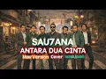 Lagu Antara Dua Cinta – Saujana | Nasyid Rewind Cover